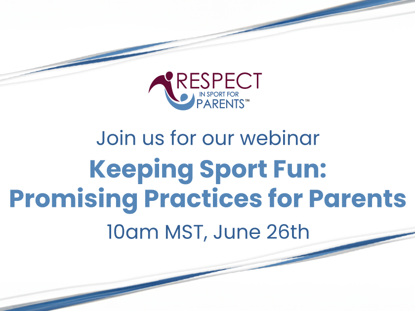 Webinar - Keeping Sport Fun: Promising Practices for Parents